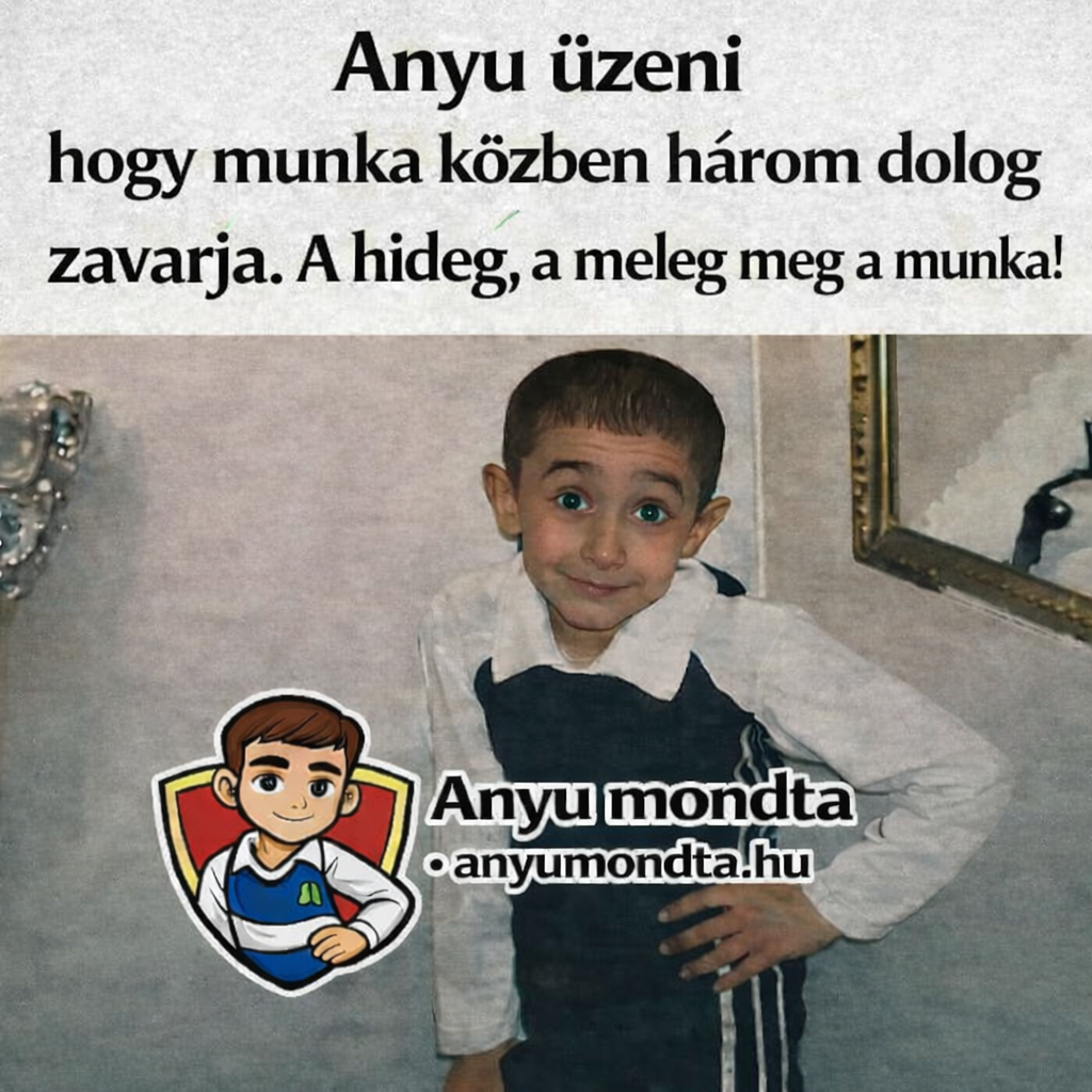 Anyú üzeni, hogy a munka nem bonyolult